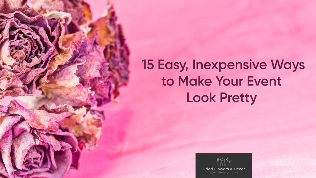15 Easy, Inexpensive Ways to Make Your Event Look Pretty